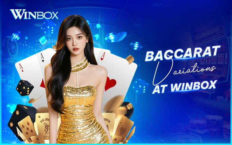 Discover Baccarat variations on Winbox Malaysia for diverse gameplay Discover Baccarat variations on Winbox Malaysia for diverse gameplay