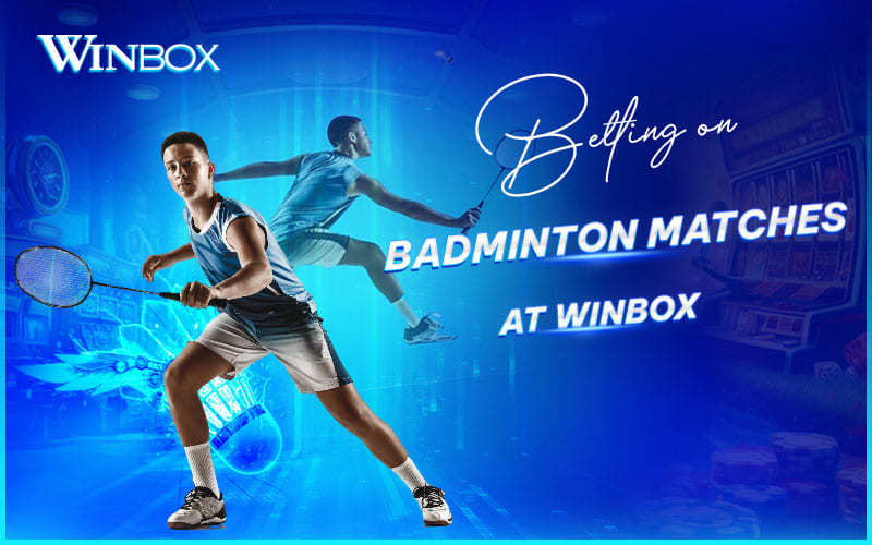 Bet on badminton at Winbox Malaysia with fast odds and smooth gameplay