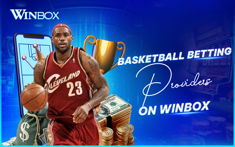 Winbox Malaysia basketball providers