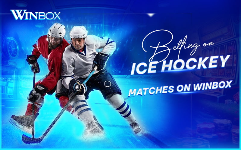 Bet on ice hockey matches Winbox Malaysia