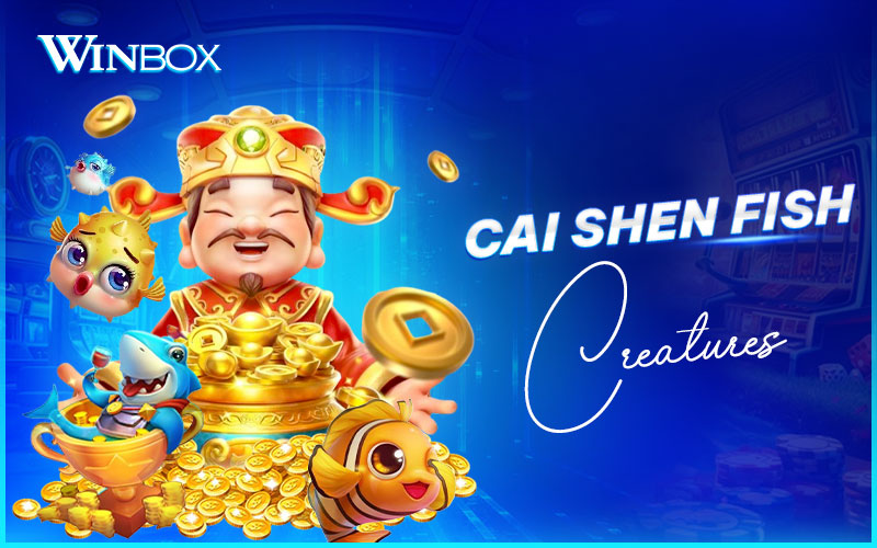 Meet various fish creatures in Cai Shen Fishing Meet various fish creatures in Cai Shen Fishing