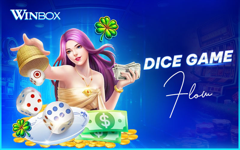 Understand Dice game flow at Winbox Understand Dice game flow at Winbox