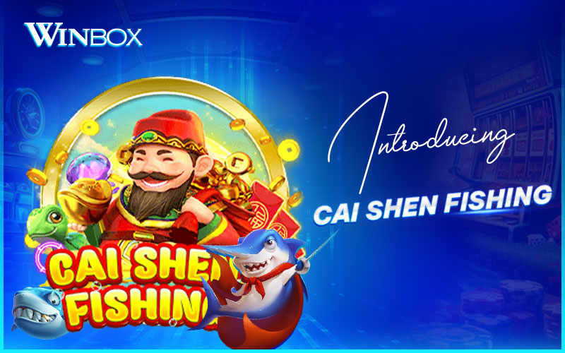 Enjoy Cai Shen Fishing games on Winbox Malaysia