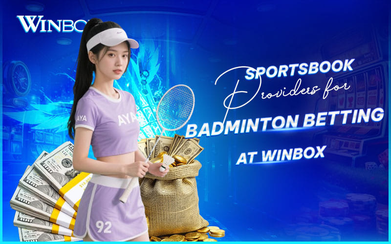 Badminton providers on Winbox Malaysia offer smooth and reliable betting