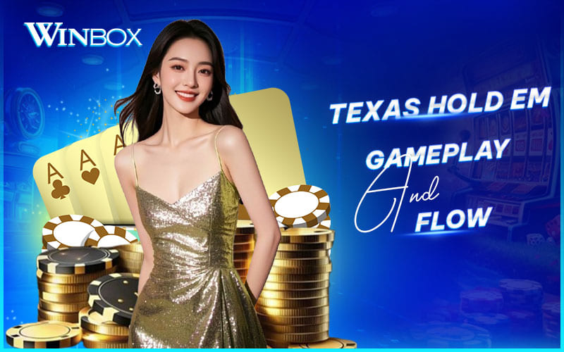 Understand Texas Hold’em gameplay with easy steps Understand Texas Hold’em gameplay with easy steps
