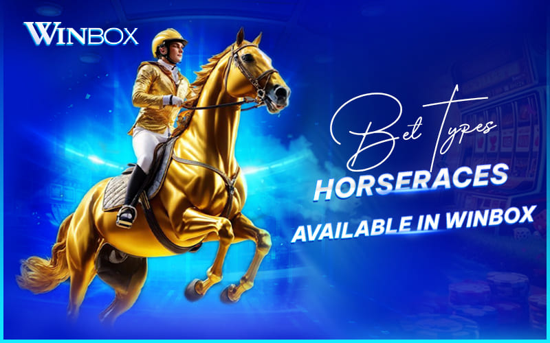 Horse race bet types on Winbox Malaysia
