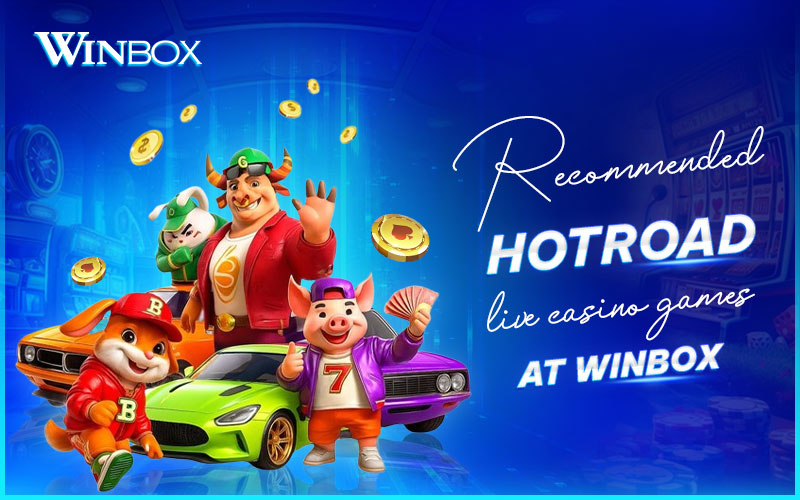 Top HotRoad live games on Winbox Malaysia Top HotRoad live games on Winbox Malaysia