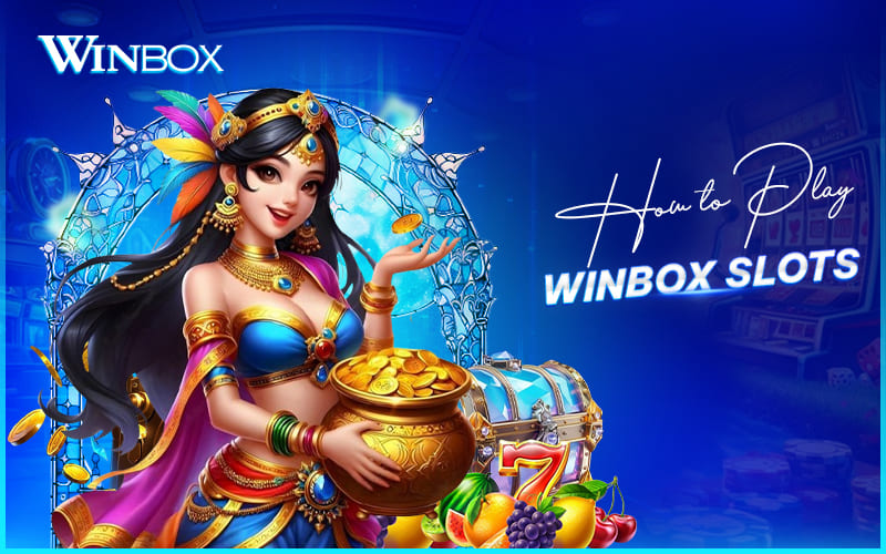 Guide on how to play Winbox slots