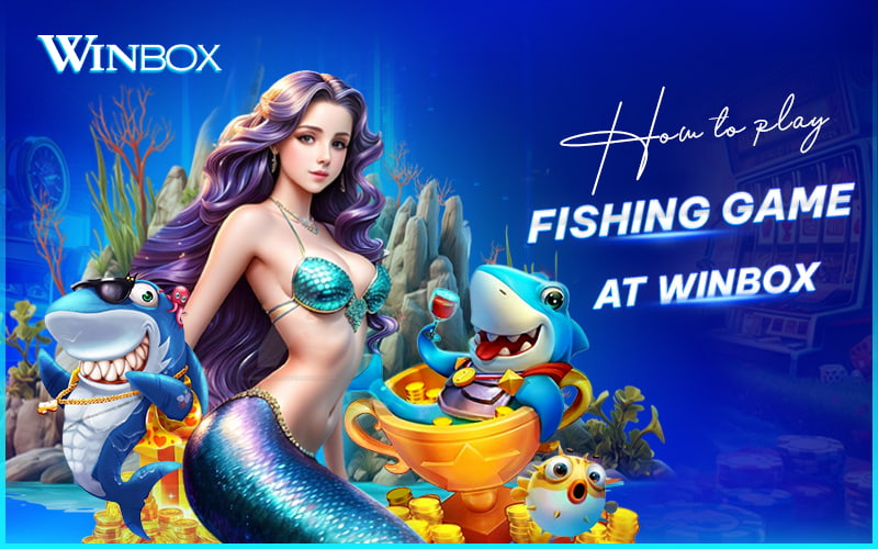Start fishing games at Winbox Malaysia Start fishing games at Winbox Malaysia