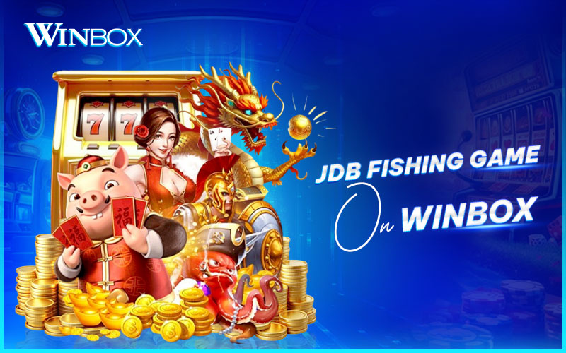 Play JDB fishing games on Winbox Malaysia