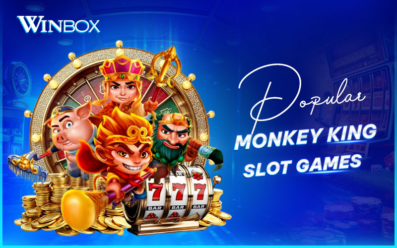 Top Monkey King slot games on Winbox Malaysia Top Monkey King slot games on Winbox Malaysia