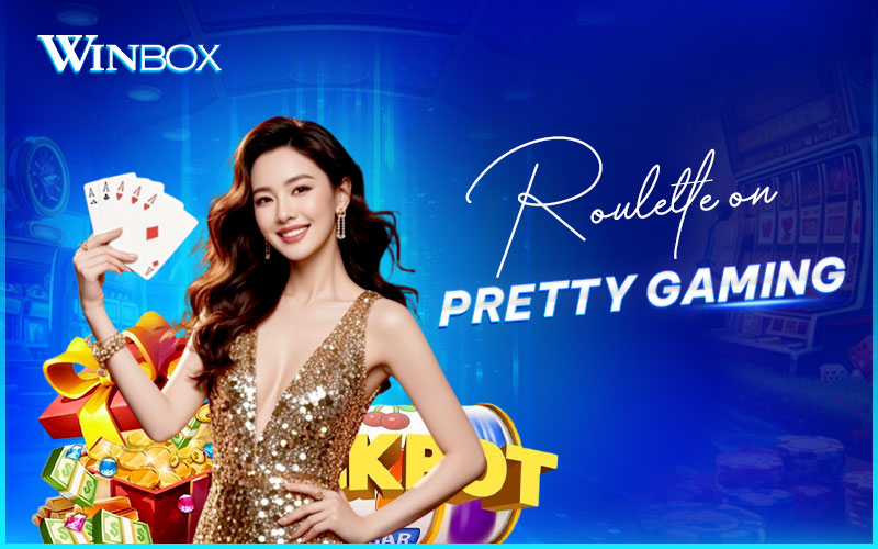 Play roulette on Pretty Gaming at Winbox Play roulette on Pretty Gaming at Winbox