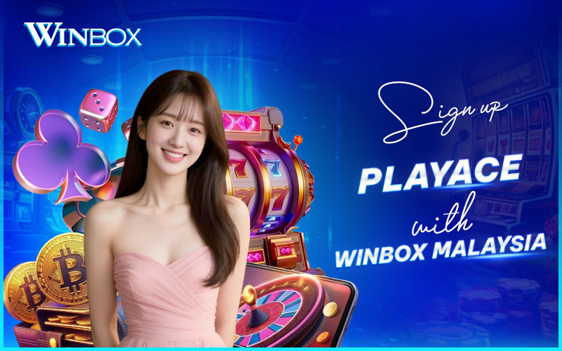 Join PlayAce at Winbox Malaysia