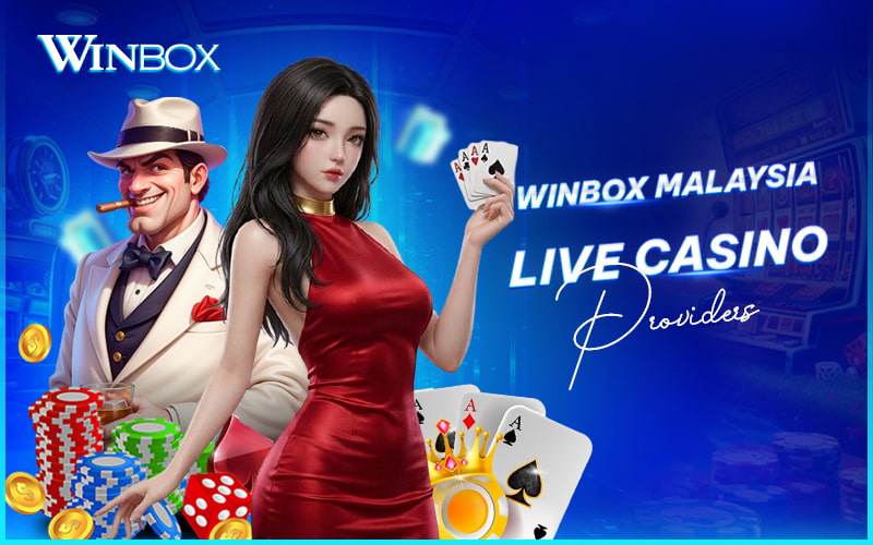 Live casino game providers on Winbox Malaysia